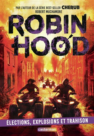 Robin Hood Élections, explosions et trahison