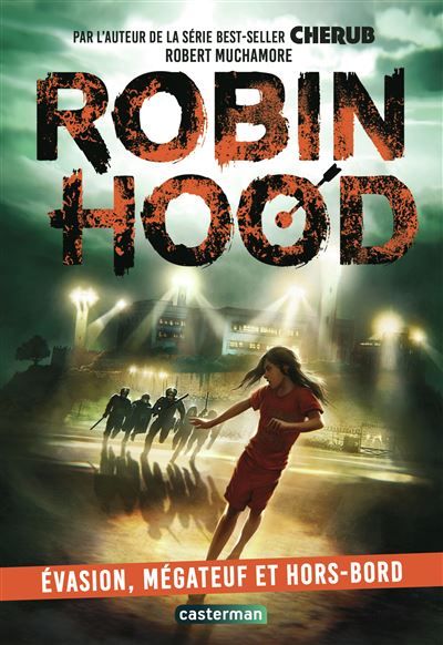 Robin Hood Evasion, mégateuf et hors-bord