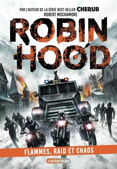 Robin Hood Flammes, raid et chaos