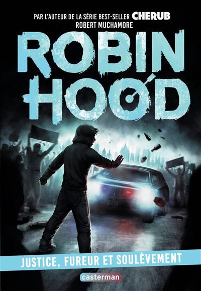 Robin Hood Justice, fureur et soulèvement