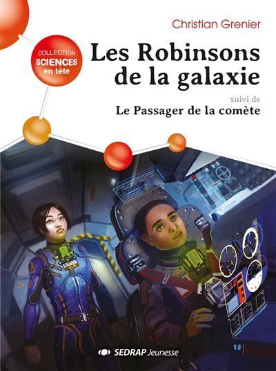 Robinsons de la galaxie - roman Suivi de Le passager de la comète