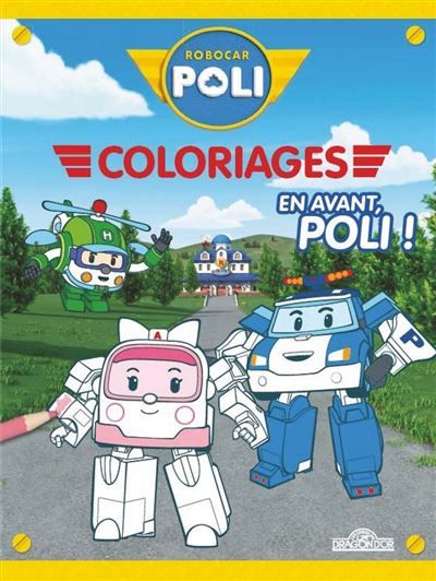 Robocar Poli - Coloriages - En avant, Poli !