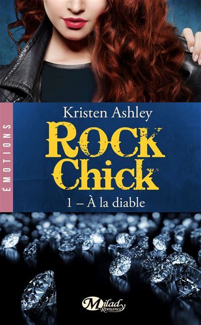 Rock Chick, T1 : À la diable