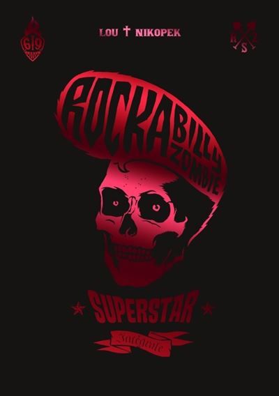 Rockabilly Zombie Superstar Intégrale