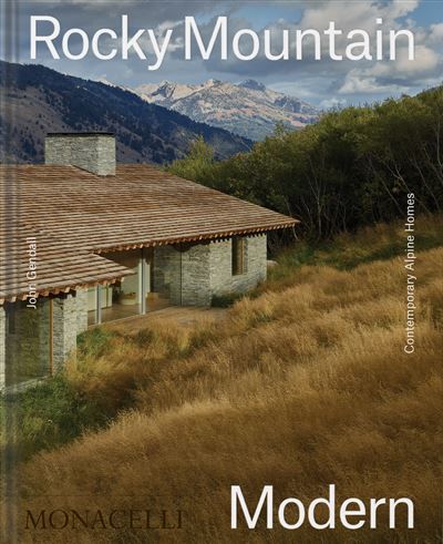 Rocky Mountain Modern Contemporary alpine homes
