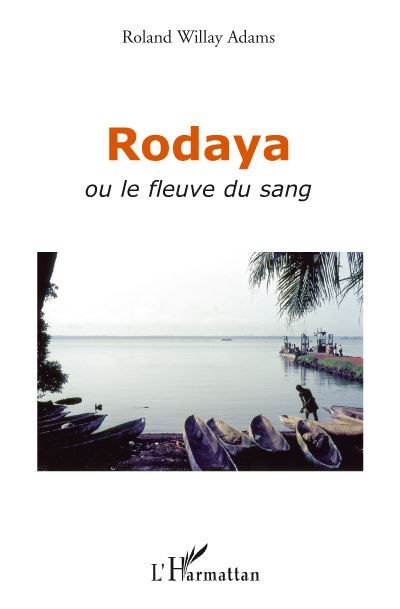 Rodaya Ou le fleuve du sang