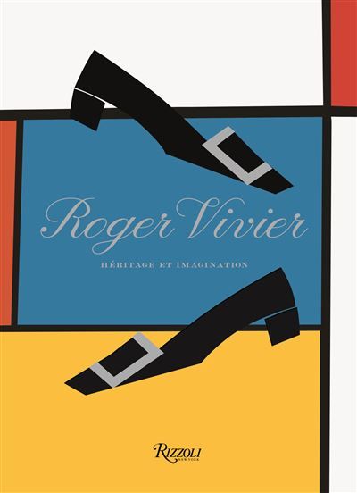 Roger Vivier Héritage et imagination