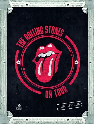Rolling Stones - On Tour - Le Livre officiel