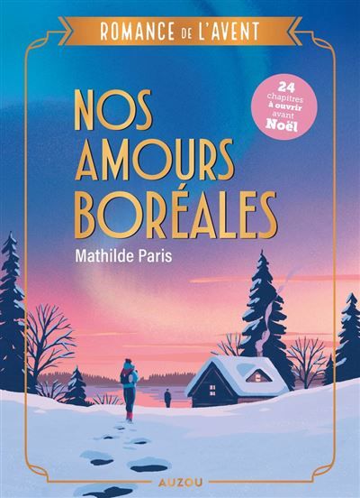 Roman de l'Avent - Nos amours boréales