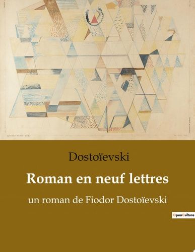 Roman en neuf lettres un roman de Fiodor Dostoïevski