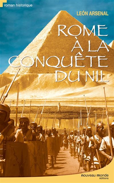Rome à la conquête du Nil L'expédition de Néron au coeur de l'Afrique