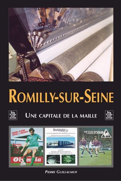 Romilly-sur-Seine - capitale de la maille Une capitale de la maille