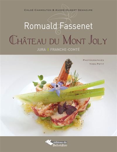 Romuald Fassenet : château du Mont Joly Jura, Franche-Comté