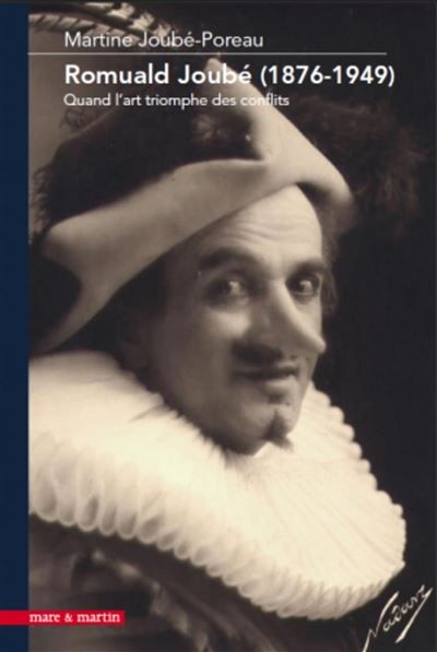 Romuald Joubé (1876-1949) Une vie d'acteur au service de l'art.