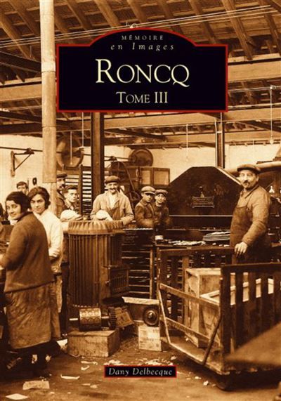 Roncq - Tome III Volume 3