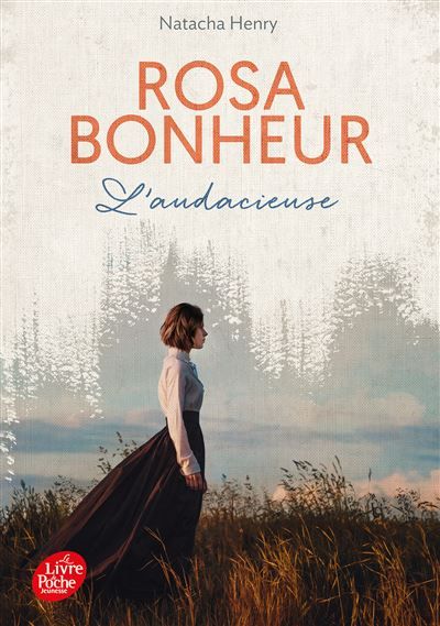 Rosa Bonheur L'audacieuse