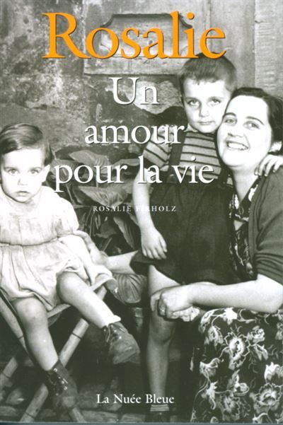 Rosalie, un amour pour la vie