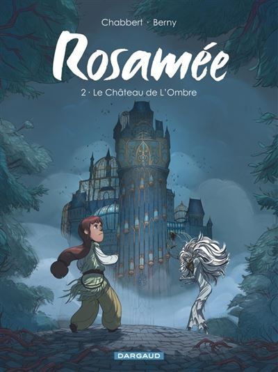 Rosamée - Tome 2 - Le Château de L’Ombre -  Berny
