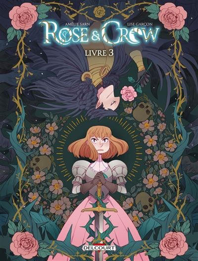 Rose and Crow T03 Livre III