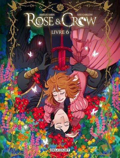 Couverture de Rose and Crow T06 par Amélie Sarn