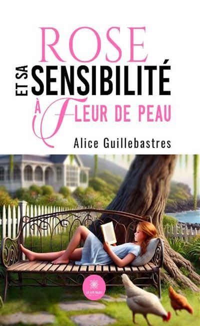 Rose et sa sensibilité à fleur de peau