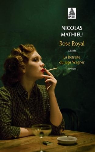 Rose Royal Suivi de La Retraite du juge Wagner