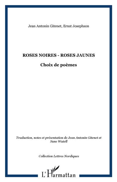 Roses noires - roses jaunes Choix de poèmes