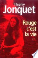 Rouge c'est la vie