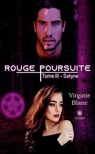 Rouge poursuite Tome III : Satyne