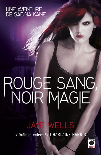 Rouge sang, Noir magie - Une aventure de Sabina Kane Une aventure de Sabina Kane 2