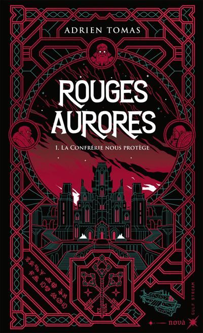 Rouges Aurores, tome 1 - La Confrérie nous protège - Tome 1 La Confrérie nous protège