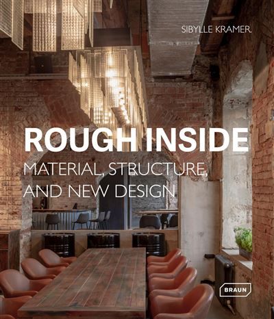Rough Inside Material, Structure, and New Design