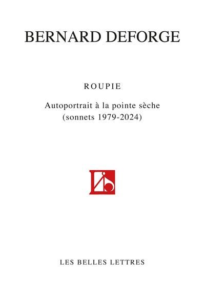 Roupie Autoportrait à la pointe sèche (Sonnets 1979-2024)