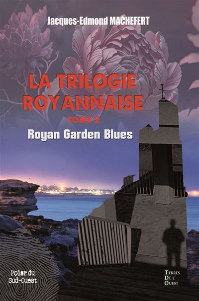 Royan garden blues La trilogie royannaise tome 2