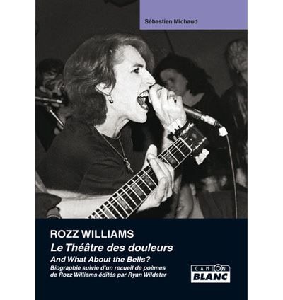 Rozz Williams Le théâtre des douleurs