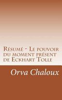 Rsum - Le Pouvoir Du Moment Prsent De Eckhart Tolle