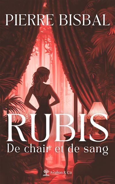 Rubis De chair et de sang