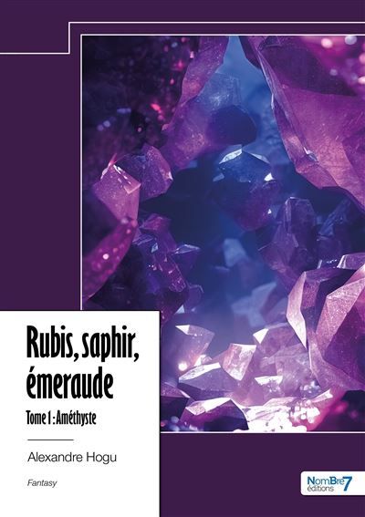 Rubis, saphir, émeraude - Tome 1 Améthyste