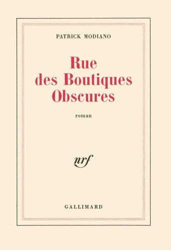 Rue des boutiques obscures ; Prix Nobel 2014 ; [ edition Gallimard Blanche ] (French Edition)