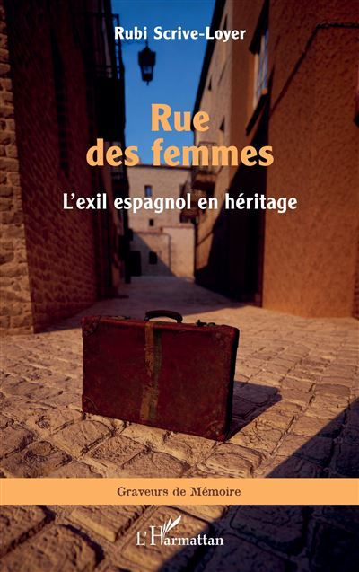 Rue des femmes L’exil espagnol en héritage