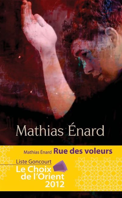 Rue des Voleurs Prix Liste Goncourt/Le Choix de l'Orient 2012