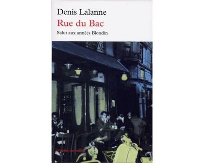 Rue du Bac Salut aux années Blondin