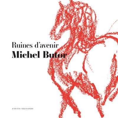 Ruines d'avenir Un livre-tapisserie de Michel Butor
