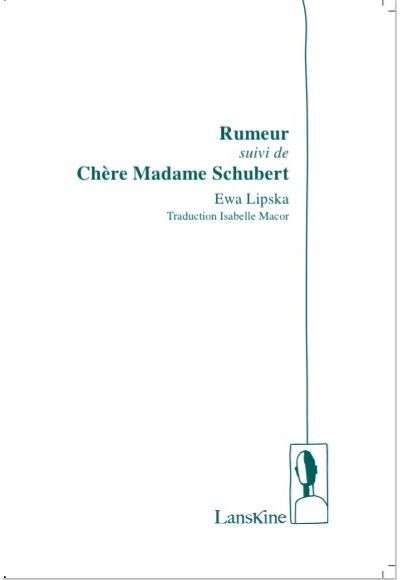 Rumeur, Suivi De Chère Madame Schubert Suivi de Chère Madame Schubert