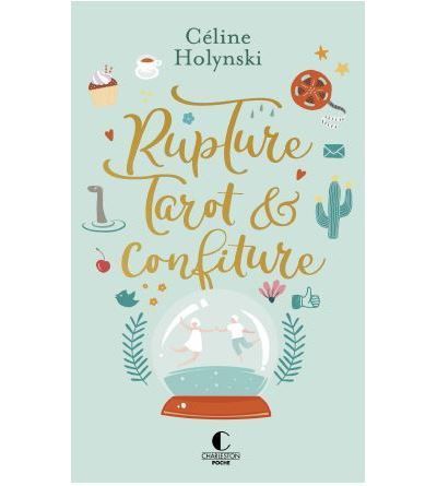 Rupture, tarot & confiture