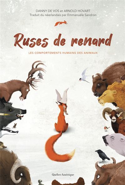 Ruses de renard Les comportements humains des animaux - Arnold Hovart