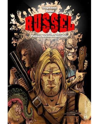 Russel T01 - Petites histoires horribles