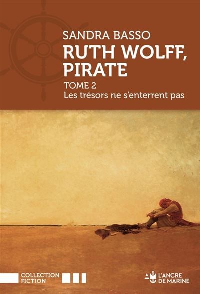 Ruth Wolff, Pirate Les trésors ne s'enterrent pas