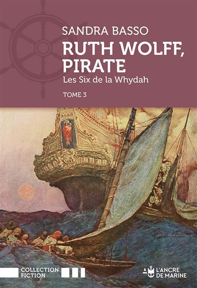 Ruth Wolff Tome 3 Les Six de la Whydah
