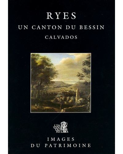Ryes, Un Canton Du Bessin N°131